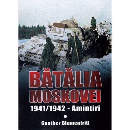 Batalia Moscovei Gunther Blumentritt Emag Ro