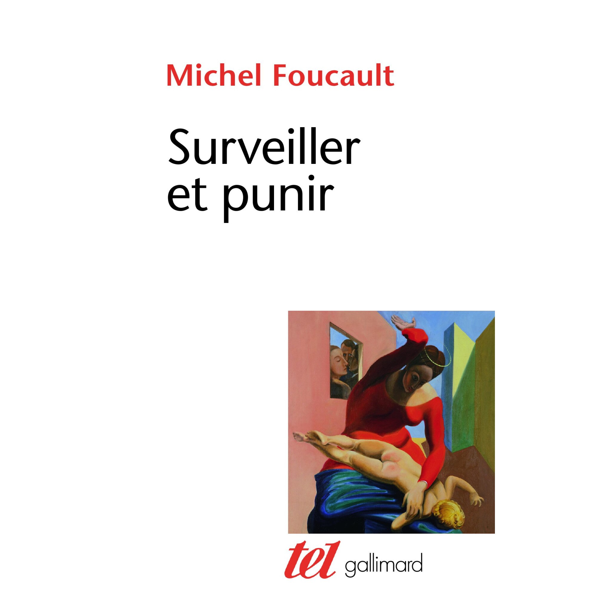 Surveiller et punir - Michel Foucault, ed 2003