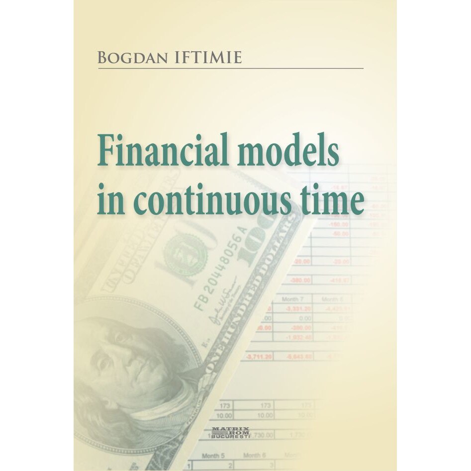 Financial models in continuous time, Bogdan Iftimie