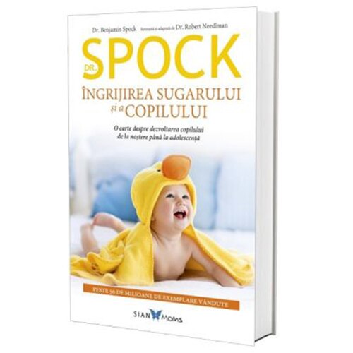 Dr. Spock. Ingrijirea sugarului si a copilului, Benjamin Spock