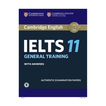 Cambridge IELTS 11 General Training Student's Book with answers with Audio, Almut Koester, Angela Pitt, Michael Handford Cambridge IELTS 11 General Training Student's Book with answers with Audio, Almut Koester, Angela Pitt, Michael Handford