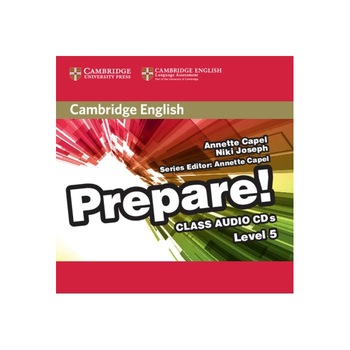 Cambridge English Prepare! Level 5 Class Audio CDs (2), Annette Capel, Niki Joseph, Joseph, Niki, Annette Capel, Capel, Annette Cambridge English Prepare! Level 5 Class Audio CDs (2), Annette Capel, Niki Joseph, Joseph, Niki, Annette Capel, Capel, Annette