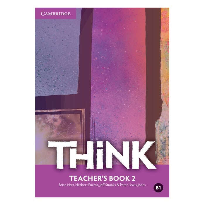 Think Level 2 Teacher's Book, Brian Hart, Herbert Puchta, Puchta, Herbert, Jeff Stranks, Stranks, Jeff