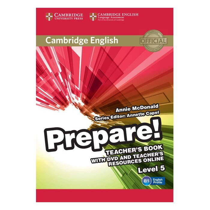 Cambridge English Prepare! Level 5 Teacher's Book with DVD and Teacher's Resources Online, Annie McDonald, Annette Capel, Capel, Annette