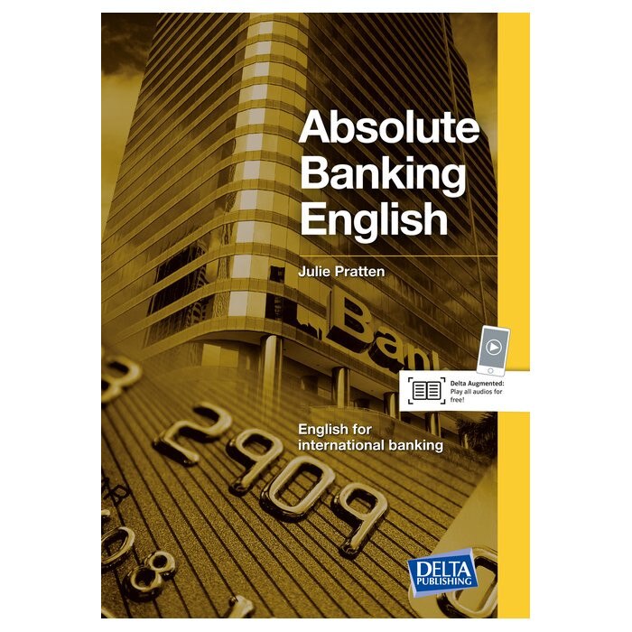 Delta Business English: Absolute Banking English B2-C1, Julie Patten