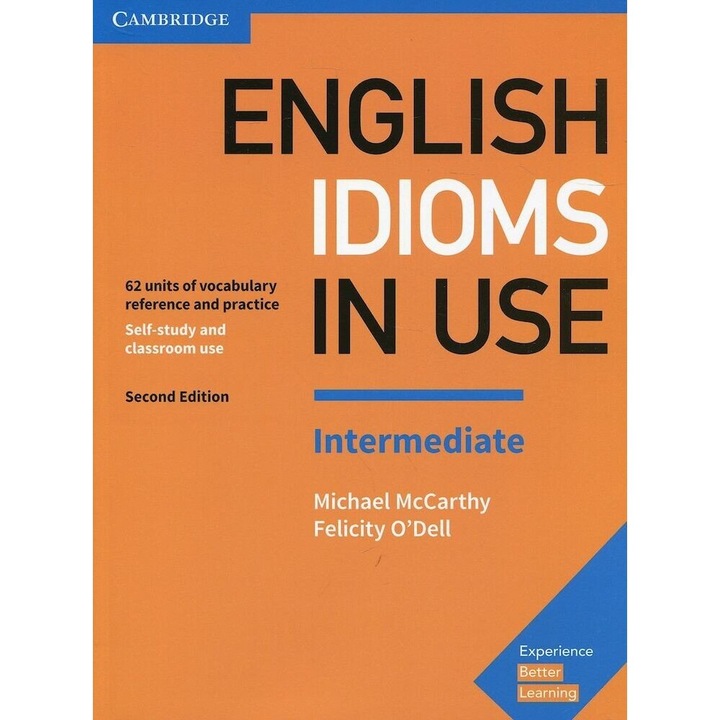 English Idioms in Use Intermediate 2nd Book with Answers: Vocabulary Reference and Practice, Paperback - Michael McCarthy
