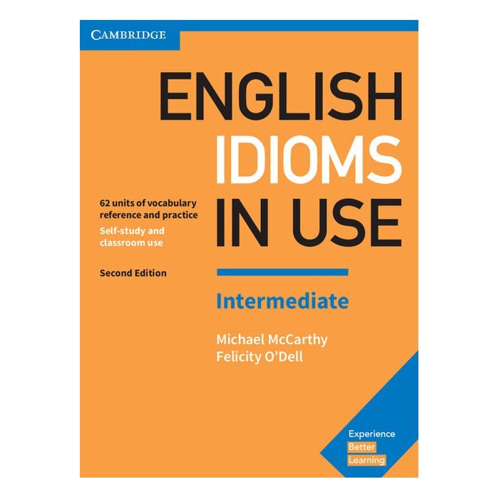 English Idioms in Use Intermediate Book with Answers, Michael McCarthy, Felicity O'Dell, O'Dell, Felicity