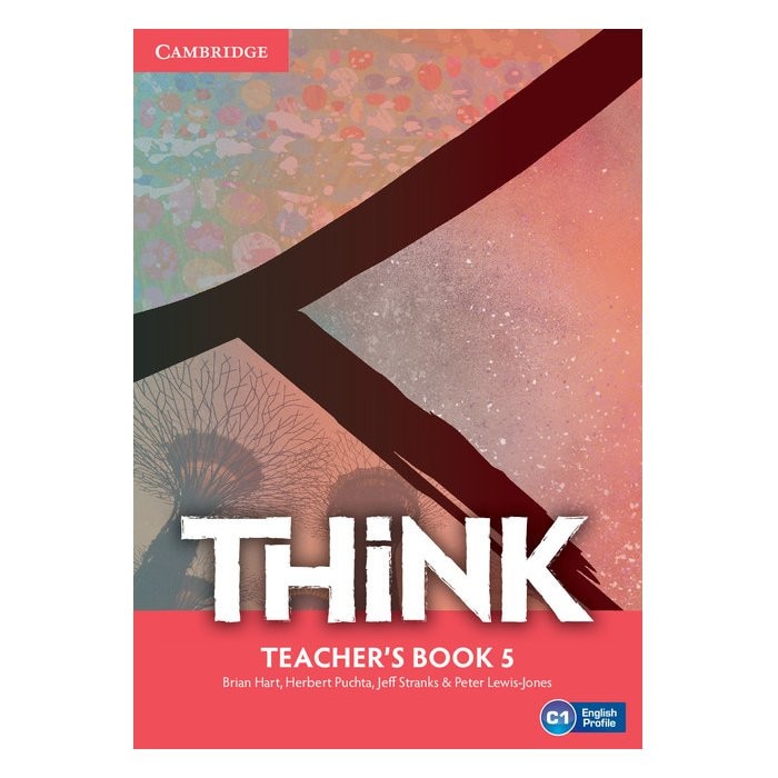 Think Level 5 Teacher's Book, Brian Hart, Herbert Puchta, Puchta, Herbert, Jeff Stranks, Stranks, Jeff