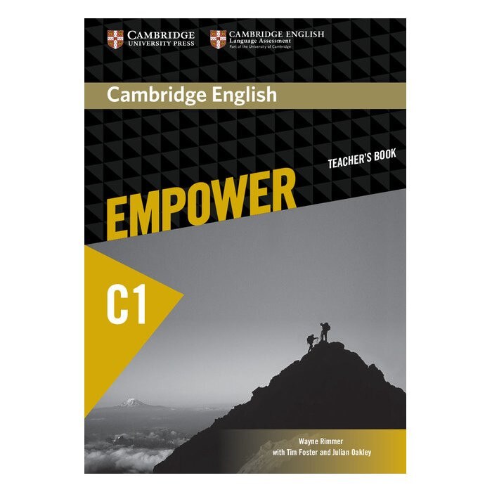 Cambridge English Empower Advanced Teacher's Book, Wayne Rimmer, Tim Foster, Foster, Tim, Julian Oakley, Oakley, Julian