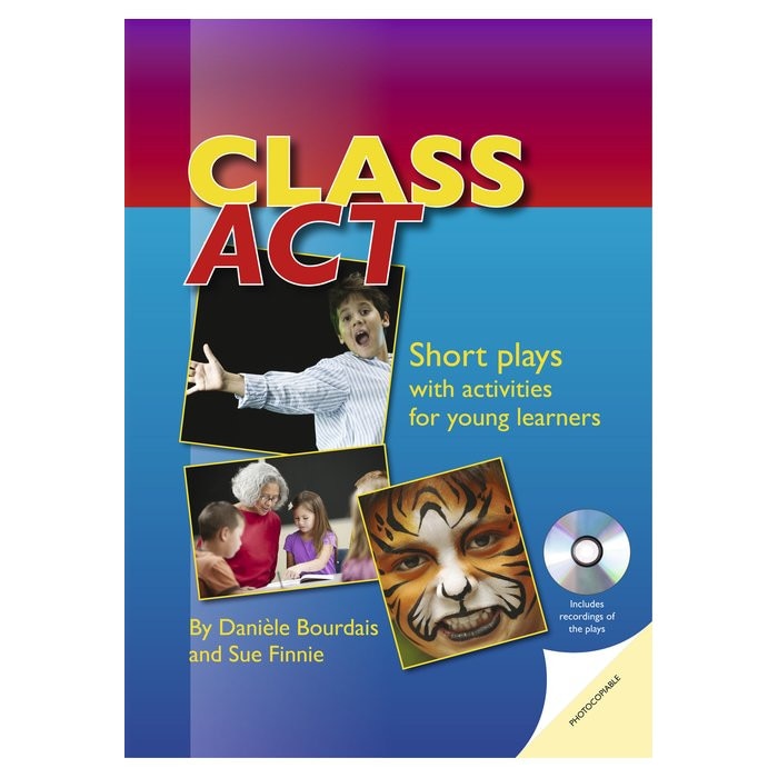 Class Act, Book with photocopiable activities + Audio CD, Daniele Bourdais, Sue Finnie