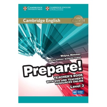 Cambridge English Prepare! Level 3 Teacher's Book with DVD and Teacher's Resources Online, Wayne Rimmer, Annette Capel, Capel, Annette Cambridge English Prepare! Level 3 Teacher's Book with DVD and Teacher's Resources Online, Wayne Rimmer, Annette Capel, Capel, Annette
