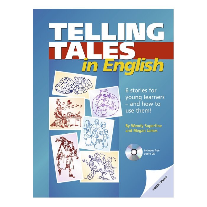 Telling Tales in English, Book with photocopiable activites and audio-CD, Megan James, Wendy Superfine
