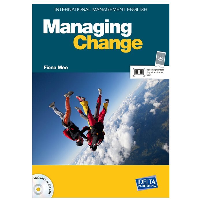 International Management English Series: Managing Change B2-C1, Fiona Mee