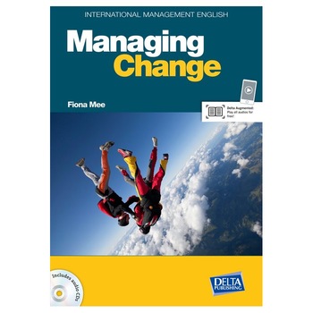 International Management English Series: Managing Change B2-C1, Fiona Mee International Management English Series: Managing Change B2-C1, Fiona Mee