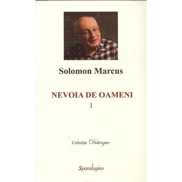 Nevoia de oameni, 1 - Solomon Marcus