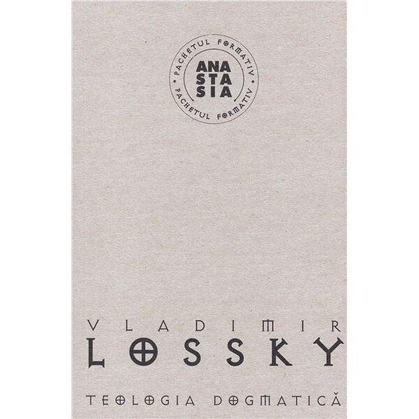 Teologia dogmatica - Vladimir Lossky