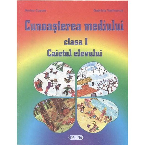 Cunoasterea mediului. Caietul elevului - S. Cuzum, G. Vasiloanca