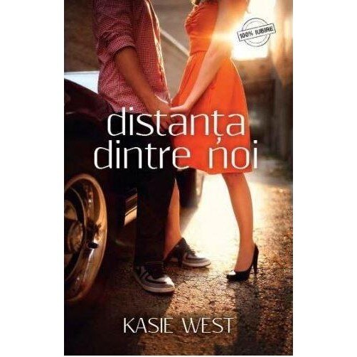 Distanta dintre noi - Kasie West