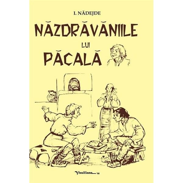 Nazdravaniile lui Pacala - I. Nadejde
