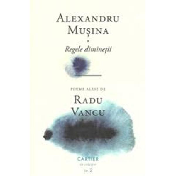 Regele diminetii - Alexandru Musina