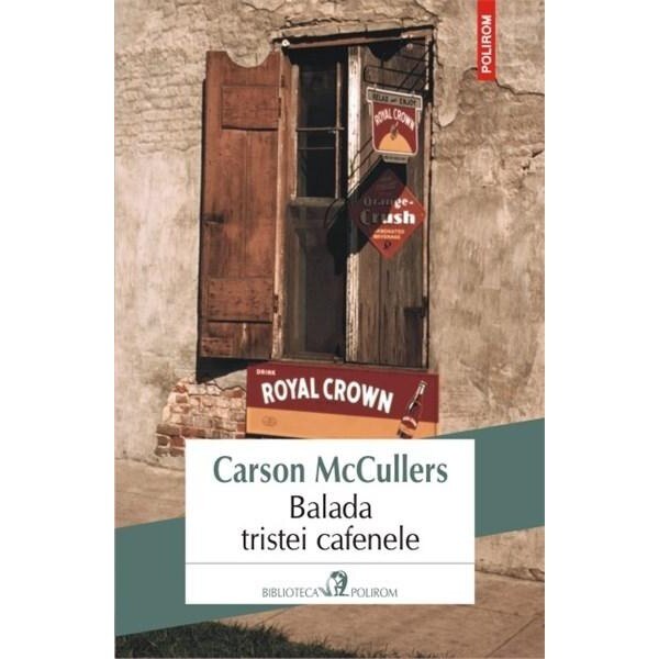 Balada tristei cafenele - Carson McCullers