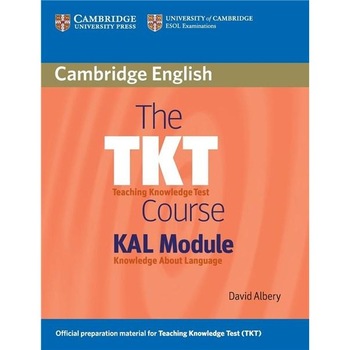TKT Course KAL Module - Mary Spratt, Melanie Williams, Alan Pulverness TKT Course KAL Module - Mary Spratt, Melanie Williams, Alan Pulverness