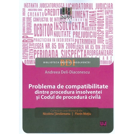 Problema De Compatibilitate Dintre Procedura Insolventei Si Codul De Procedura Civila Andreea Deli Diaconescu Emag Ro