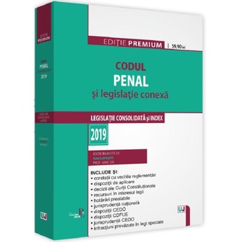 Codul penal si legislatie conexa (2019) - Editie Premium - Dan Lupascu Codul penal si legislatie conexa (2019) - Editie Premium - Dan Lupascu