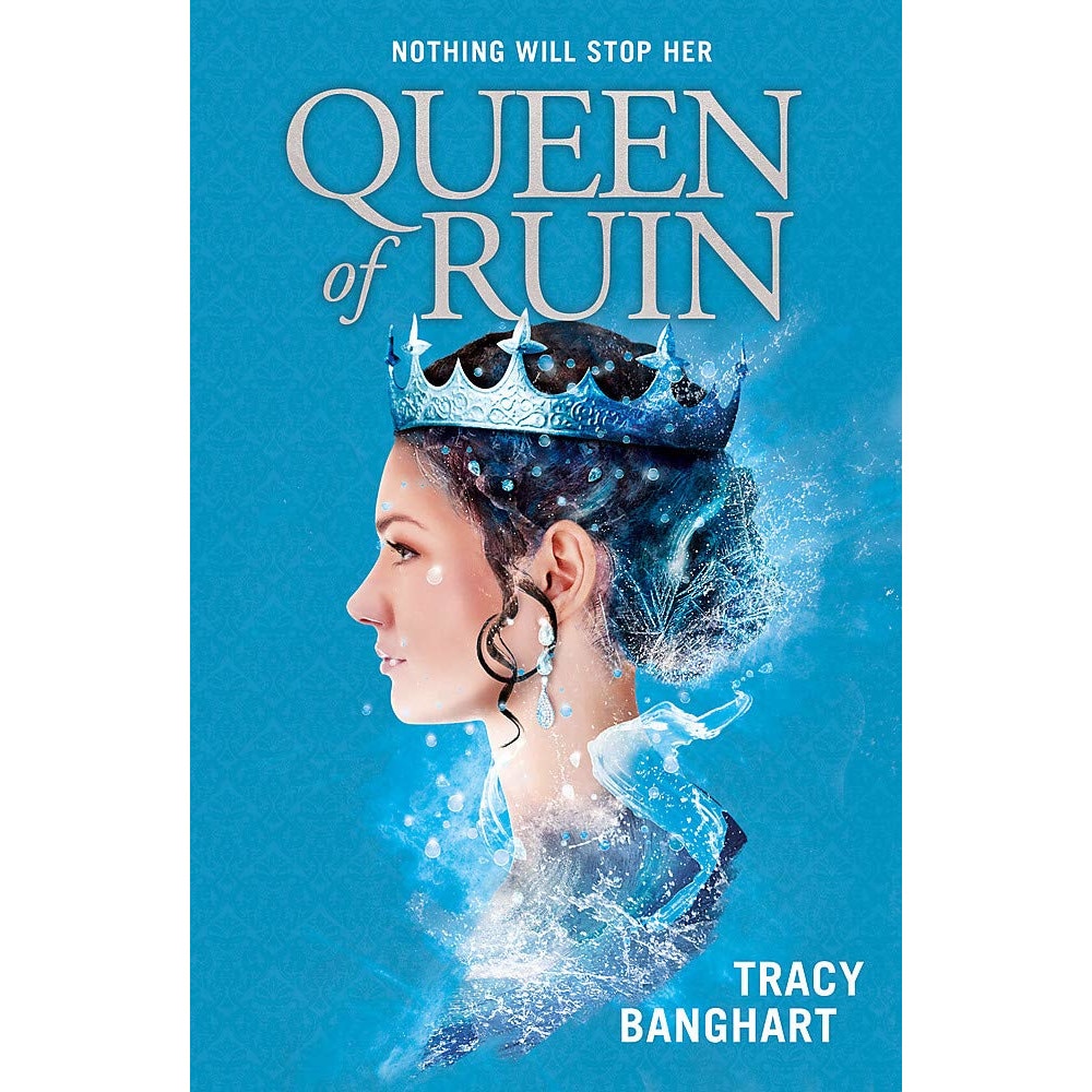 Queen of Ruin - Tracy Banghart, ed 2019