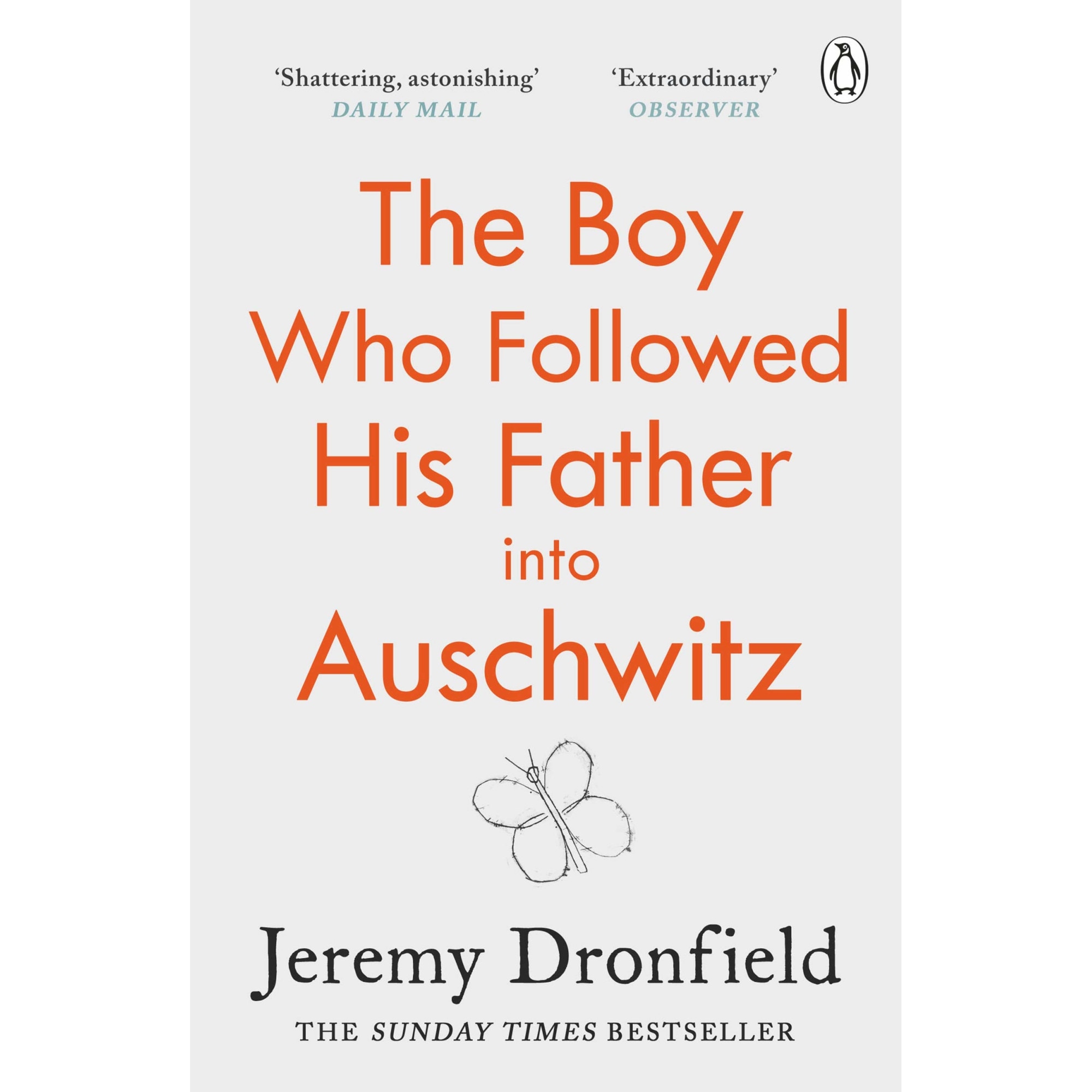 Boy Who Followed His Father into Auschwitz - Jeremy Dronfield