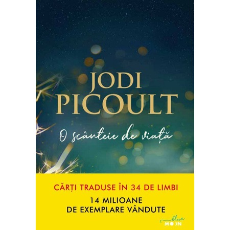 O Scanteie De Viata Jodi Picoult Emag Ro