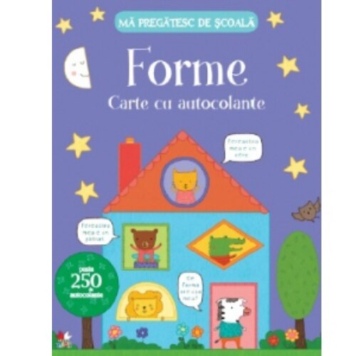 Ma Pregatesc De Scoala. Forme. Carte cu autocolante