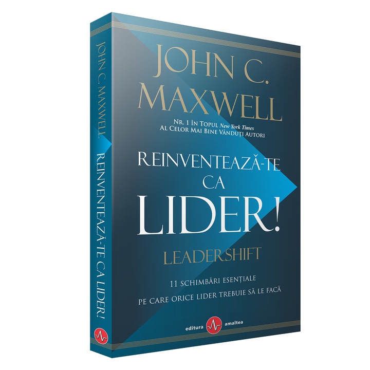 Reinventeaza-te ca lider, John C. Maxwell