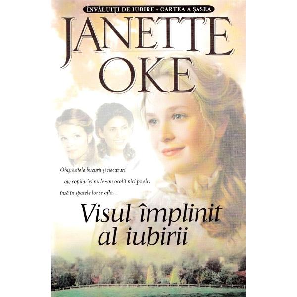 Visul implinit al iubirii - Janette Oke