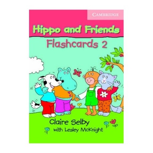 Hippo and Friends 2 Flashcards Pack of 64, Claire Selby, Lesley McKnight, McKnight, Lesley