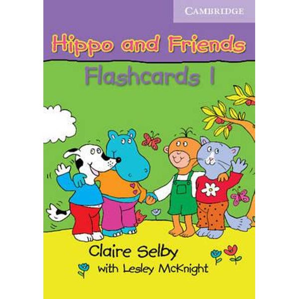 Hippo and Friends 1 Flashcards Pack of 64, Claire Selby, Lesley McKnight, McKnight, Lesley