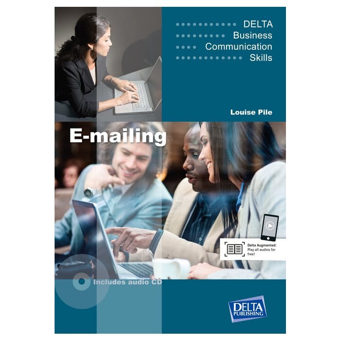 Delta Business Communication Skills: E-mailing B1-B2, Coursebook, David King, Susan Lowe, Louise Pile