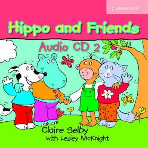 Hippo and Friends 2 Audio CD, Claire Selby, Lesley McKnight, McKnight, Lesley