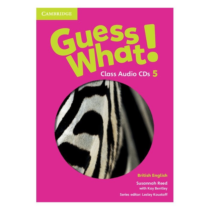 Guess What! Level 5 Class Audio CDs (3) British English, Susannah Reed, Kay Bentley, Bentley, Kay, Lesley Koustaff, Koustaff, Lesley