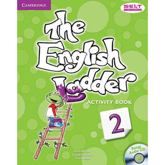 The English Ladder Level 2 Activity Book with Songs Audio CD, Susan House, Katharine Scott, Scott, Katharine, Paul House, House, Paul