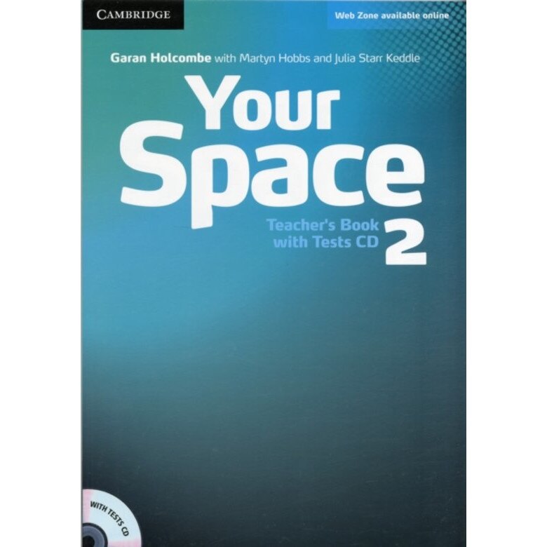 Your Space Level 2 Teacher's Book with Tests CD, Garan Holcombe, Martyn Hobbs, Hobbs, Martyn, Julia Starr Keddle, Starr Keddle, Julia