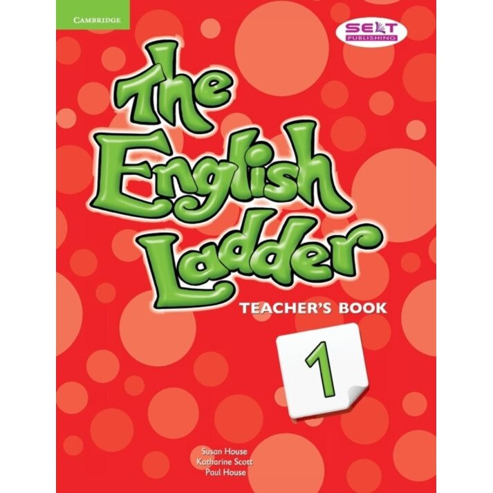 The English Ladder Level 1 Teacher's Book, Susan House, Katharine Scott, Scott, Katharine, Paul House, House, Paul
