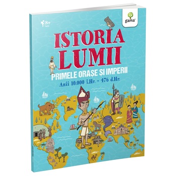 Primele orase si imperii, Colectia Istoria Lumii Primele orase si imperii, Colectia Istoria Lumii