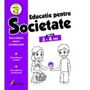 Educatie pentru societate. Nivel 3-4 ani Educatie pentru societate. Nivel 3-4 ani