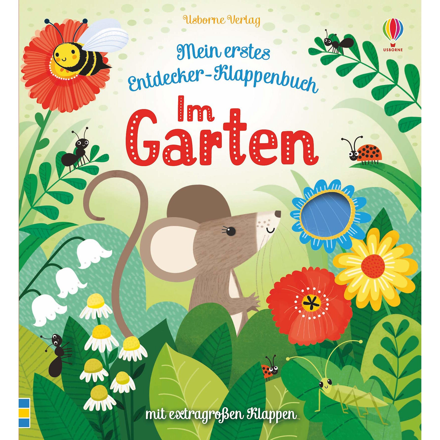 Mein erstes Entdecker-Klappenbuch: Im Garten - Anna Milbourne, ed 2019