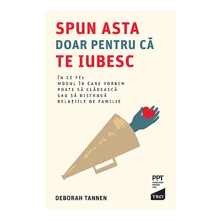 Spun Asta Doar Pentru Ca Te Iubesc Deborah Tannen Emag Ro