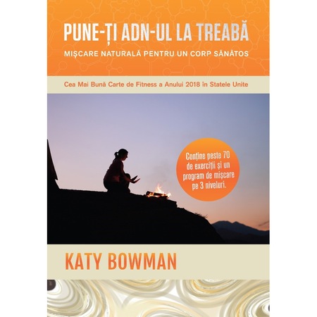 Pune Ti Adn Ul La Treaba Katy Bowman Emag Ro