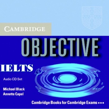 Objective IELTS Advanced Audio CDs (3), Annette Capel, Michael Black, Black, Michael Objective IELTS Advanced Audio CDs (3), Annette Capel, Michael Black, Black, Michael
