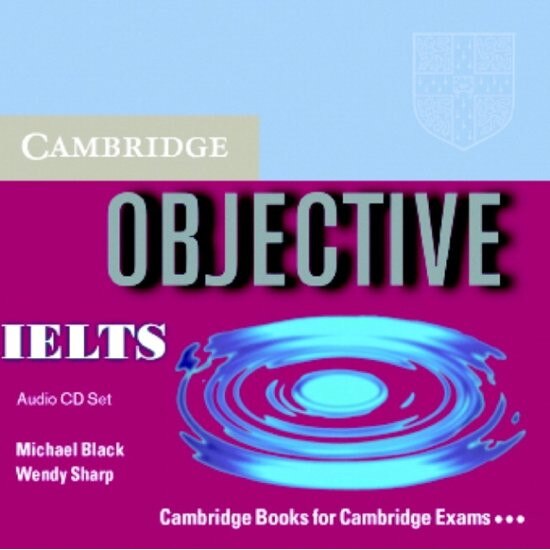 Objective IELTS Intermediate Audio CDs (3), Michael Black, Wendy Sharp, Sharp, Wendy