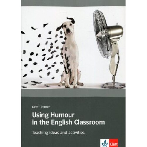 Using Humour in the English Classroom, Geoff Tranter